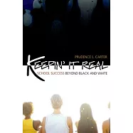 Keepin’ It Real: School Success Beyond Black and White