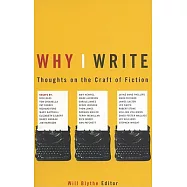 Why I Write: Thoughs on the Craft of Fiction