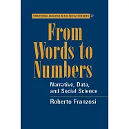 From Words to Numbers: Narrative, Data, And Social Science