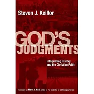 God’s Judgments: Interpreting History and the Christian Faith