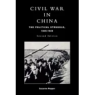Civil War in China: The Political Struggle 1945-1949