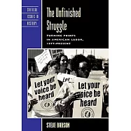 Unfinished Struggle: Turning Points in American Labor, 1877-Present