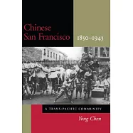 Chinese San Francisco, 1850-1943: A Trans-Pacific Community