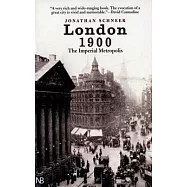 London 1900: The Imperial Metropolis