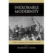 Inexorable Modernity: Japan’s Grappling With Modernity in the Arts
