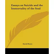 Essays On Suicide And The Immortality Of The Soul