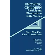 Knowing Children: Participant Observation With Minors