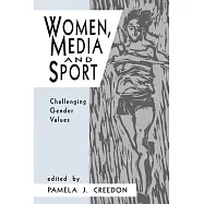 Women, Media and Sport: Challenging Gender Values