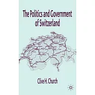 The Politics and Government of Switzerland