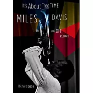 It’s about That Time: Miles Davis on and Off Record