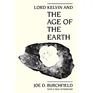 Lord Kelvin and the Age of the Earth