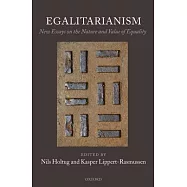 Egalitarianism: New Essays on the Nature and Value of Equality