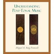 Understanding Post-Tonal Music