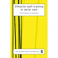 Effective Staff Training in Social Care: From Theory to Practice