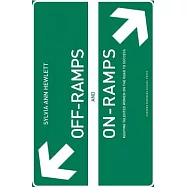 Off-Ramps and On-Ramps: Keeping Talented Women on the Road to Success