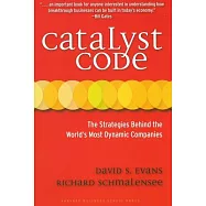 Catalyst Code: The Strategies Behind the World&rsquo;s Most Dynamic Companies