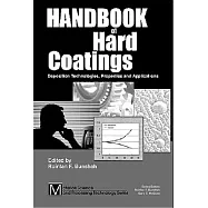 Handbook of Hard Coatings: Deposition Technologies, Properties and Applications