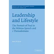 Leadership and Lifestyle: The Portrait of Paul in the Miletus Speech and 1 Thessalonians