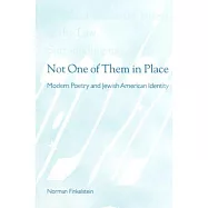 Not One of Them in Place: Modern Poetry & Jewish American Identity