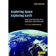 Exploring Space, Exploring Earth: New Understanding of the Earth from Space Research