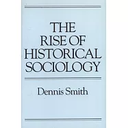The Rise of Historical Sociology