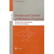 Design and Control of Workflow Processes: Business Process Management for the Service Industry