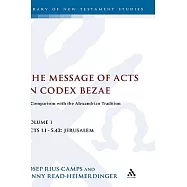 The Message of Acts in Codex Bezae: A Comparison With the Alexandrian Tradition : Acts 1.1-5.42 : Jerusalem