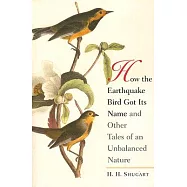 How the Earthquake Bird Got Its Name and Other Tales of an Unbalanced Nature