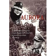 Aurora: An Alabama School Teacher in Germany Struggles to Keep Her Children During Wwii After She Discovers Her Husband