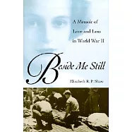 Beside Me Still: A Memoir of Love and Loss in World War II