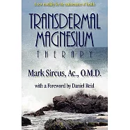 Transdermal Magnesium Therapy: A New Modality for the Maintenance of Health