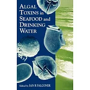 Algal Toxins in Seafood and Drinking Water
