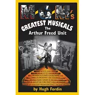 M-G-M&rsquo;s Greatest Musicals: The Arthur Freed Unit