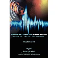 Observations of White Noise: An &rsquo;acid Test&rsquo; for the First Amendment
