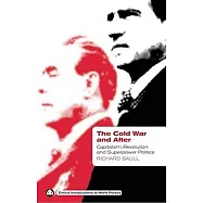 The Cold War and After: Capitalism, Revolution and Superpower Politics