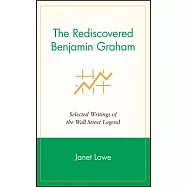 The Rediscovered Benjamin Graham: Selected Writings of the Wall Street Legend