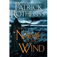 The Name of the Wind (the Kingkiller Chronicle: Day One)