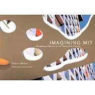 Imagining Mit: Designing a Campus for the Twenty-First Century