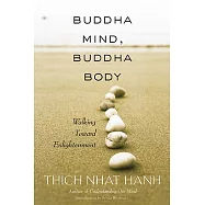 Buddha Mind, Buddha Body: Walking Toward Enlightenment