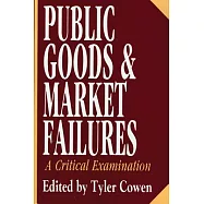 Public Goods and Market Failures: A Critical Examination