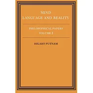 Philosophical Papers: Volume 2, Mind, Language and Reality