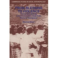 From Blessing to Violence: History and Ideology in the Circumcision Ritual of the Merina of Madagascar