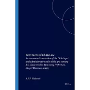 Remnants of Ch’in Law: An Annotated Translation of the Ch’in Legal and Administrative Rules of the 3rd Century B.C