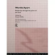 Worlds Apart: Modernity Through the Prism of the Local