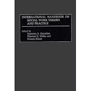 International Handbook on Social Work Theory and Practice