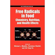 Free Radicals in Foods: Chemistry, Nutrition and Health Effects