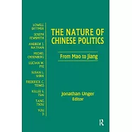 The Nature of Chinese Politics: From Mao to Jiang