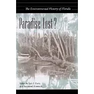 Paradise Lost?: The Environmental History of Florida