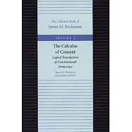 The Calculus of Consent: Logical Foundations of Constitutional Democracy