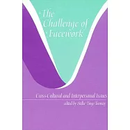 The Challenge of Facework: Cross-Cultural and Interpersonal Issues